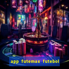 app futemax futebol ao vivo